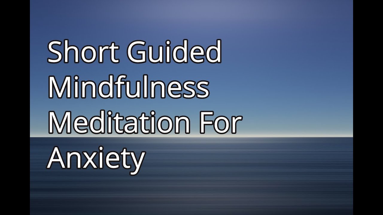 guided mindfulness meditation stress anxiety