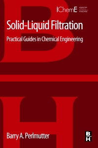 solid-liquid filtration practical guides in chemical engineering