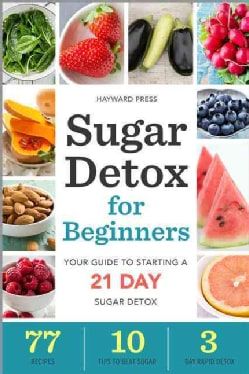the 21 day sugar detox guide